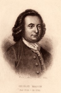George Mason: Delegate at the Constitutional Convention; "Father of the Bill of Rights"