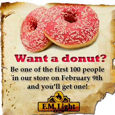 Be one of the first 100 people in F.M. Light and Sons on February 8, 2013 and you will get a donut from Milk Run!