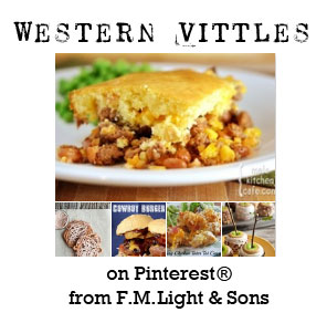 Western Vittles Board on Pinterest® - F.M. Light and Sons | Western Wear for Over 100 Years in Steamboat Springs, CO Western Vittles Board on Pinterest® - F.M. Light and Sons | Western Wear for Over 100 Years in Steamboat Springs, CO