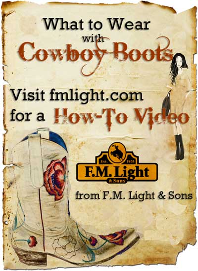What to Wear with Cowboy Boots | Poster for a How-To Video from F.M. Light and Sons in Steamboat Springs, CO | Western Wear for Over 100 Years