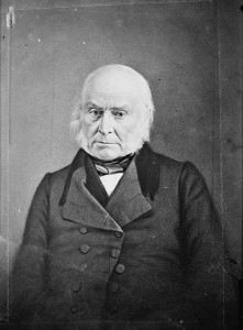 John Quincy Adams: Sixth President of the United States; diplomat; Secretary of State; U.S. Senator; U.S. Representative; "Old Man Eloquent"; "Hell-Hound of Abolition"